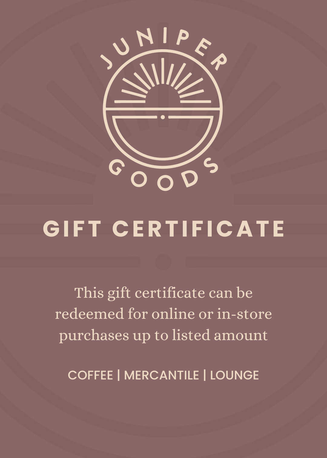 Juniper Goods |Gift Certificate